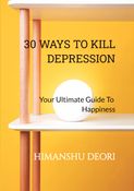 30 ways to Kill Depression