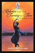 Rukmini and the Turning of Time: The Dawn of an Era