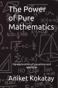 The Power Of Pure Mathematics