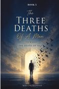 The Three Deaths of a Man