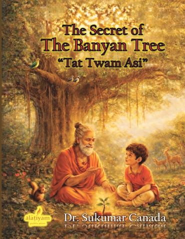 The Secret of the Banyan Tree - Tat Twam Asi