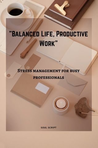 Balanced life, productive work
