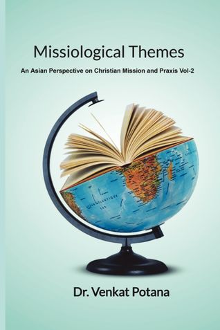 Missiological Themes: An Asian Perspective on Christian Mission and Praxis  Vol-2
