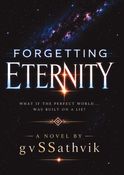 Forgetting Eternity