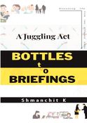 Bottles to Briefings: A Juggling Act