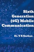 Sixth Generation (6G) Mobile Communication