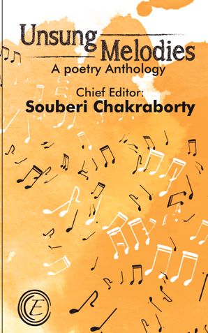 Unsung Melodies a poetry Anthology