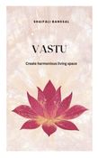 Vastu - Create Harmonious Living Space