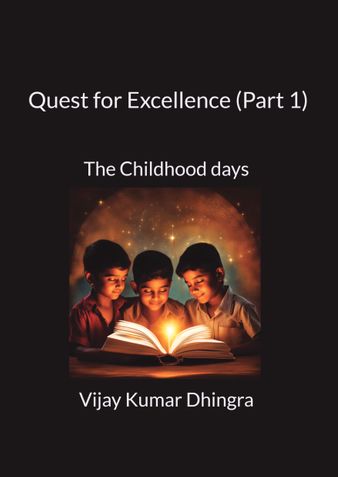 Quest for Excellence (Part 1): The Childhood Days