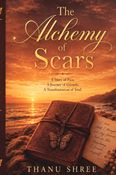 The Alchemy Of Scars