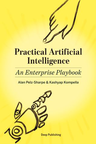 Practical Artificial Intelligence: An Enterprise Playbook