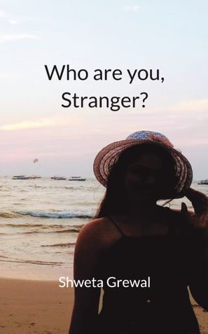 Who are you, Stranger?