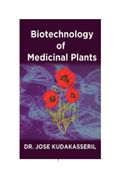 BIOTECHNOLOGY OF MEDICINAL PLANTS