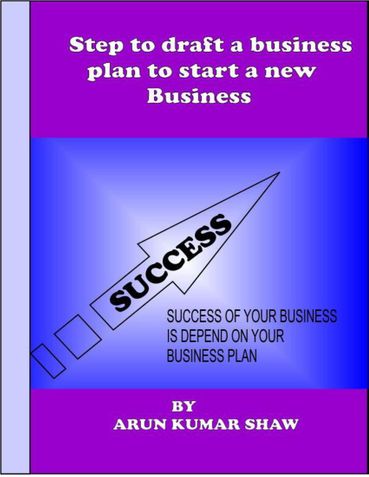Step to draft a business plan to start a new Business