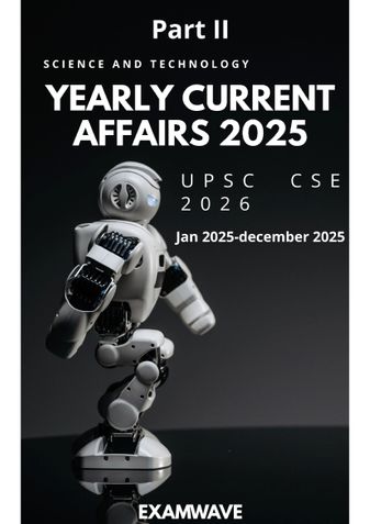 Yearly Current Affairs 2025: Science & Technology:Part II