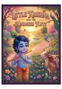 LITTLE KRISHNA AND THE KINDNESS FLUTE”