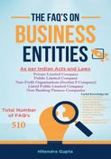 THE FAQ'S ON BUSINESS ENTITIES - As per Indian Acts and Laws - Part II