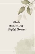 Reboot: Your 30-Day Digital Cleanse