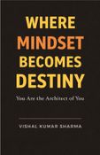 WHERE MINDSET BECOMES DESTINY