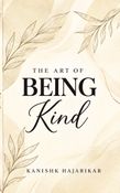 THE ART OF BEING KIND