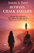 BETWEEN CHALK AND LIFE