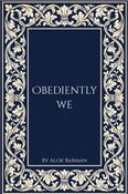 Obediently We
