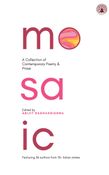 Mosaic: A Collection of Contemporary Poetry & Prose (Contributors' Copy)