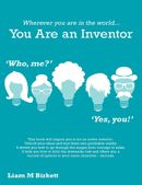 Wherever You Are In The World You Are An Inventor