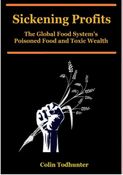 Sickening Profits: The Global Food System's Poisoned Food and Toxic Wealth