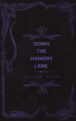 Down The Memory Lane