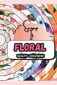 Floral Scrap book