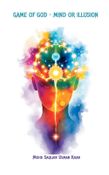 GAME OF GOD MIND OR ILLUSION