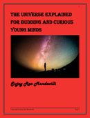 The universe explained for budding and curious young minds