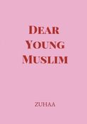 Dear Young Muslim