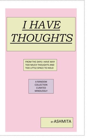 I HAVE THOUGHTS