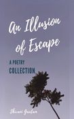 An Illusion Of Escape