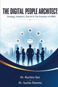 THE DIGITAL PEOPLE ARCHITECT:  Strategy, Analytics, And AI In The Evolution of HRIM