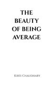 The Beauty Of Being Average