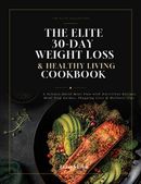 Elite 30-Day Weight Loss & Healthy Living Cookbook By Jaisy Shiju
