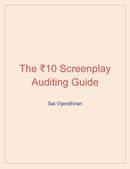 The ₹10 Screenplay Auditing Guide