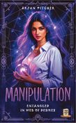 Manipulation: Entangled in Web of Desires