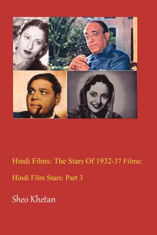 Hindi Films: The Stars Of 1932-37 Films: Hindi Film Stars: Part 3