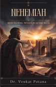 Nehemiah: Rebuilding What Was Broken