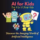 Discover the Amazing World of Artificial Intelligence
