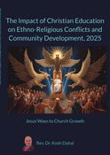 The Impact of Christian Education on Ethno-Religious Conflicts and Community Development, 2025