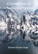 A compilation of Reflections of System