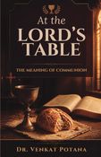 At the Lord's Table: The Meaning of Communion