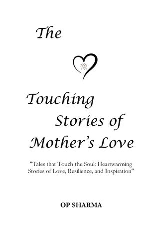 The Heart Touching Stories of Mother's Love