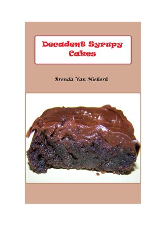 Decadent Syrupy Cakes