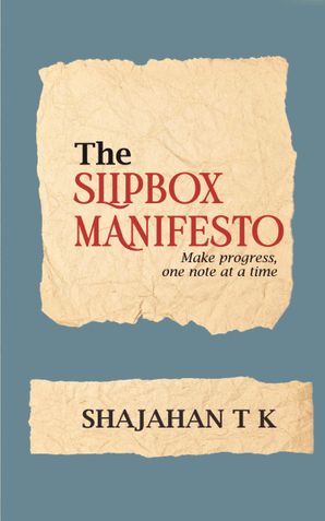 The Slipbox Manifesto
